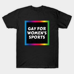 Gay For Women's Sports T-Shirt